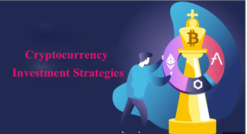 Maximizing Returns: Effective Cryptocurrency Investment Strategies