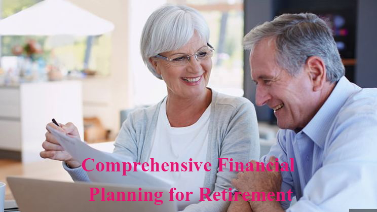 Secure Your Future: Comprehensive Financial Planning for Retirement