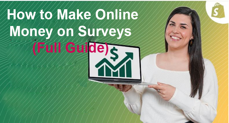 How to Make Online Money on Surveys (Full Guide)