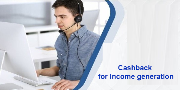 How to use Cashback for income generation